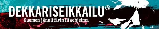 Dekkariseikkailu - Suomen jannittavin iltaohjelma