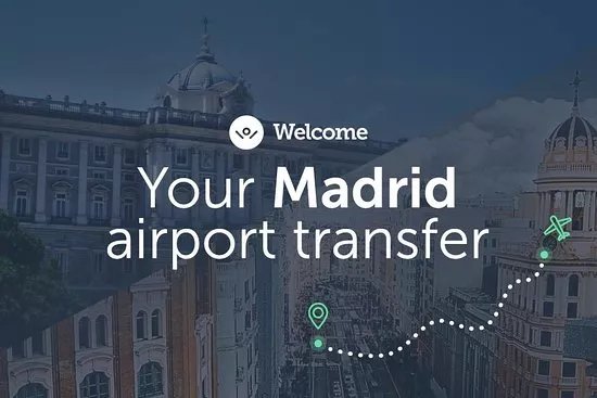 Madrid Airport Transfers & Tours - Welcome Pickups