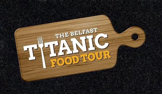 Titanic Food Tour Belfast
