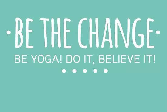 Be The Change Be Yoga