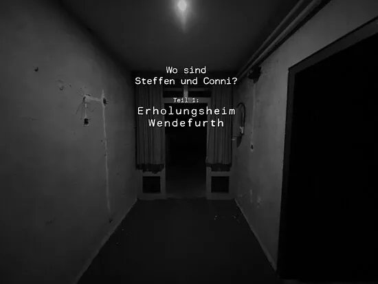 Escaperoom: Wo sind Steffen und Conni? Teil1: Erholungsheim Wendefurth