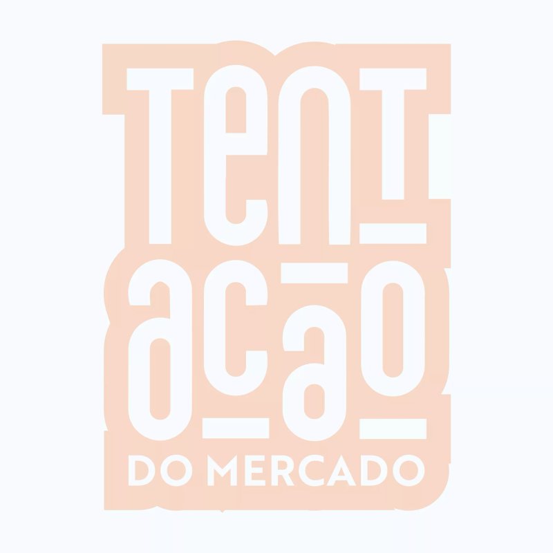 Tentacao Do Mercado