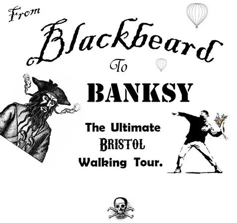 Blackbeard to Banksy the Ultimate Bristol Walking Tour