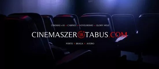 Cinemas Zero Tabus Aveiro - para maiores de 18 anos
