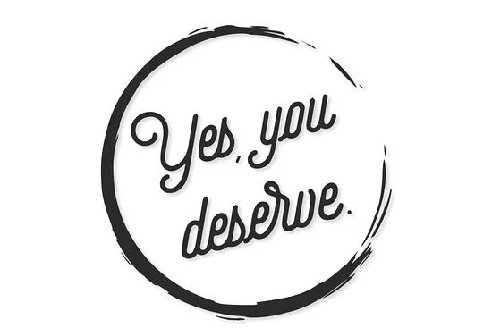 Yes, you deserve! - by Daniel Ponce