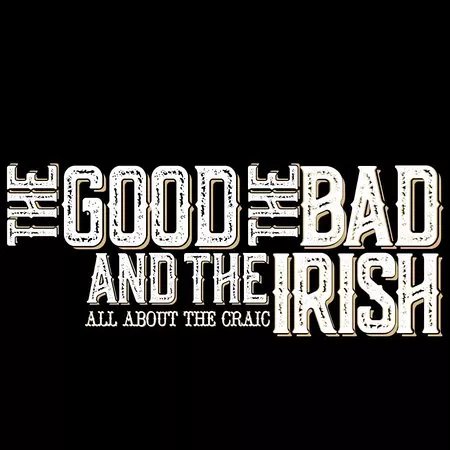 The Good, The Good & The Irish!